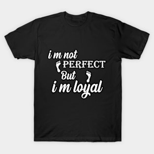 i am not perfect T-Shirt